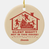 Silent Night Not in This House Funny Christmas Keramisch Ornament (Achterkant)