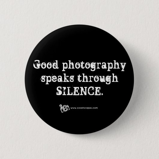 Silent Photography Quote Ronde Button 5,7 Cm (Voorkant)