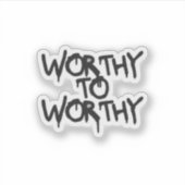 Silent Power Era – WORTHY TO WORTHY Sticker (Voorkant)