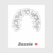 Silent Power Era – WORTHY TO WORTHY Sticker (Vel)