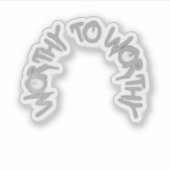 Silent Power Era – WORTHY TO WORTHY Sticker (Voorkant)