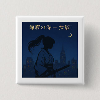 Silent Samurai – The Feminine Shadow: Urban Night Vierkante Button 5,1 Cm