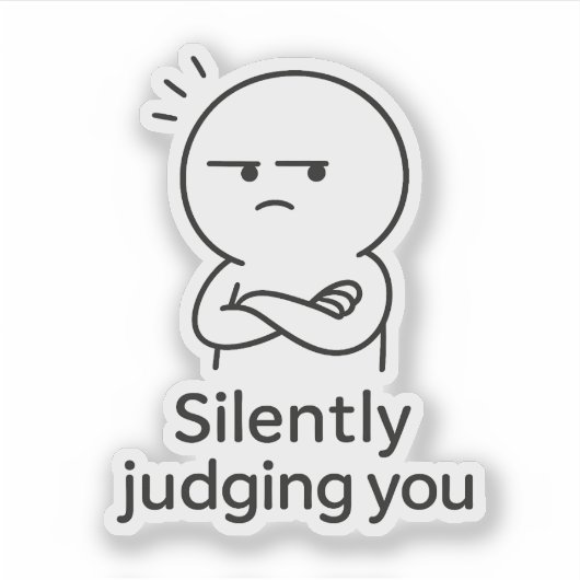 Silently Judging You - Sarcastic Expression Sticker (Voorkant)