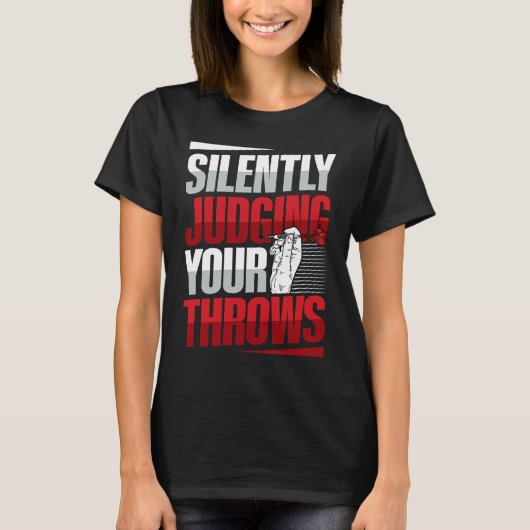 Silently judging your throws Quote for a Dart expe T-shirt (Voorkant)