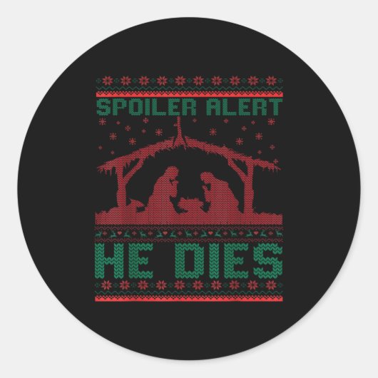 Siler Alert He Dies Christmas Jumper Funny Nativit Ronde Sticker (Voorkant)