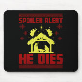 Siler Alert He Dies Christmas Ugly Sweater Style T Muismat (Voorkant)