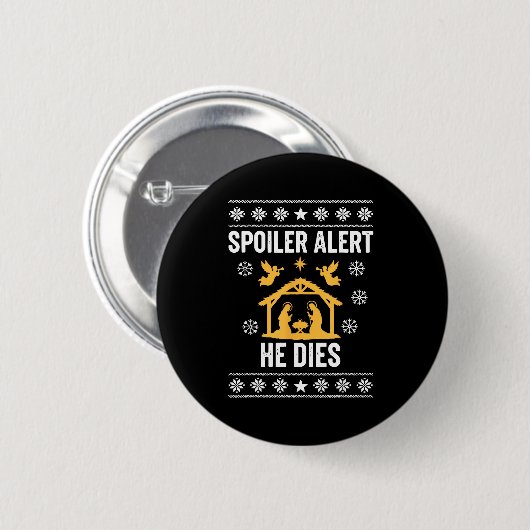 Siler Alert He Dies Funny Christian Ronde Button 5,7 Cm (Voorkant /achterkant)
