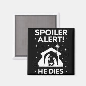 Siler Alert He Dies, Funny Christmas, Nativity Sce Magneet (Voorkant / Achterkant)