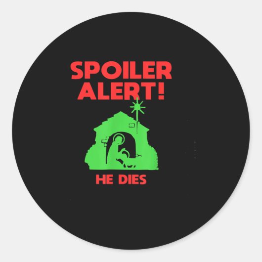 Siler Alert He Dies Funny Christmas  Ronde Sticker (Voorkant)