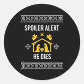 Siler Alert He Dies Funny Nativity Christmas  Ronde Sticker (Voorkant)