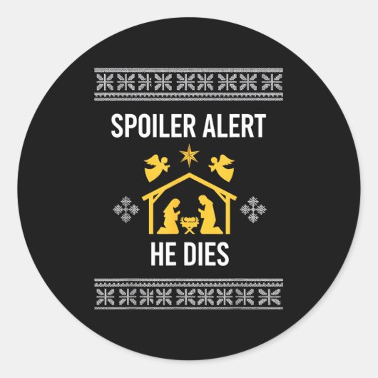 Siler Alert He Dies Funny Nativity Christmas  Ronde Sticker (Voorkant)