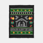 Siler Alert He Dies Jesus Nativity Scene Ugly Chri Fleece Deken (Voorkant)