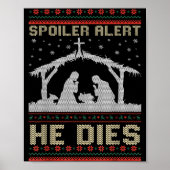 Siler Alert He Dies Jesus Nativity Scene Ugly Chri Poster (Voorkant)