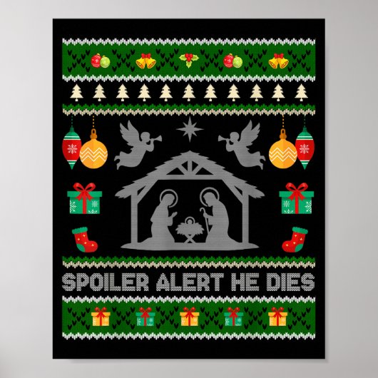 Siler Alert He Dies Jesus Nativity Scene Ugly Chri Poster (Voorkant)