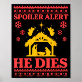 Siler Alert He Dies Jesus Nativity Scene Ugly Chri Poster (Voorkant)