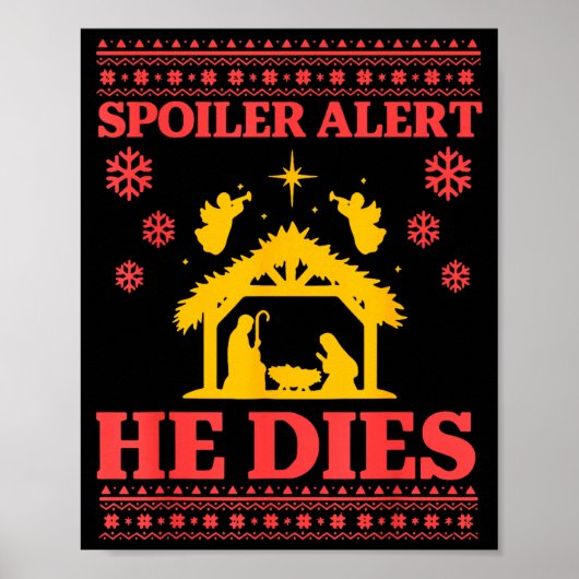 Siler Alert He Dies Jesus Nativity Scene Ugly Chri Poster (Voorkant)