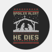 Siler Alert He Dies Jesus Nativity Scene Ugly Chri Ronde Sticker (Voorkant)