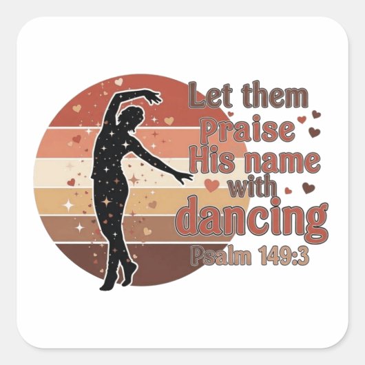 Silhouette of a dancer - Psalm based design Vierkante Sticker (Voorkant)
