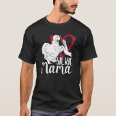 Silkie Mama Silk Chicken mama Farmer Silky Chicken T-shirt (Voorkant)