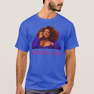 Silky Ganache Attitude Check RPDR Drag Queen T-shirt