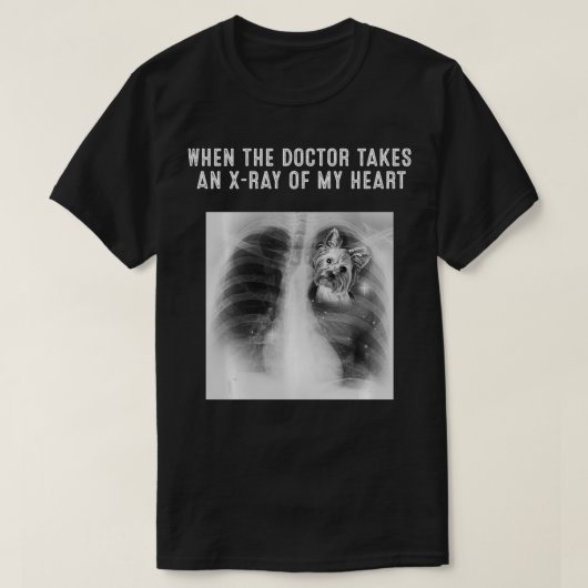 SILKY TERRIER Dog Doctor neemt een XRay van mijn h T-shirt (Design voorkant)