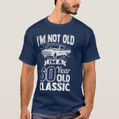 Silly 60th Birthday Tshirt Im Not Old 60 Year (Voorkant)