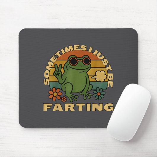 Silly Farting Frog Just Sarcastic I Sometimes Muismat (Met muis)