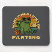 Silly Farting Frog Just Sarcastic I Sometimes Muismat (Voorkant)