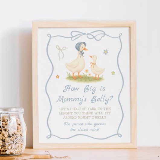 Silly Goose Baby shower How Big is Mommy's Belly  Poster