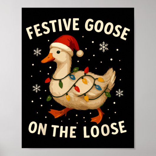 Silly Goose Holiday Christmas Festive Goose On The Poster (Voorkant)
