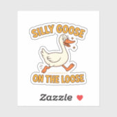 Silly Goose On The Loose Sticker (Vel)