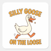 Silly Goose On The Loose Vierkante Sticker (Voorkant)