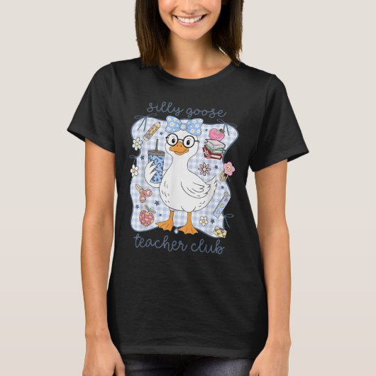 Silly Goose Teacher Club Back To School Funny Firs T-shirt (Voorkant)