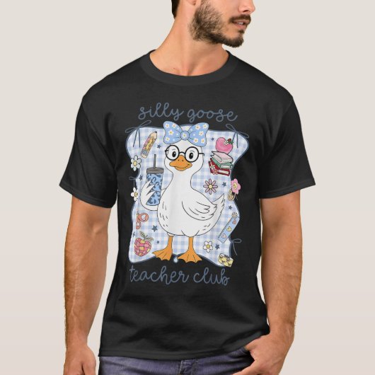 Silly Goose Teacher Club Back To School Funny Firs T-shirt (Voorkant)