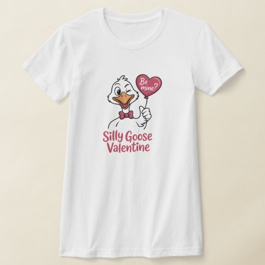 Silly Goose Valentine Be Mine T-Shirt (Laagn)