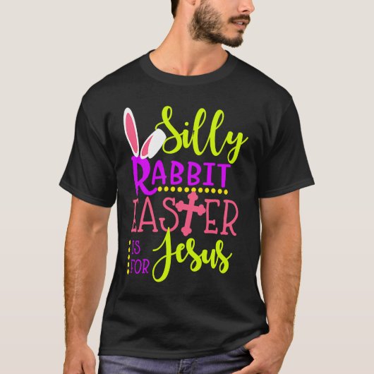 Silly Rabbit Easter is For Jesus Christians Kids B T-shirt (Voorkant)