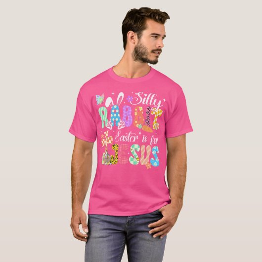 Silly Rabbit Easter Is For Jesus Cute Bunny Christ T-shirt (Voorkant volledig)
