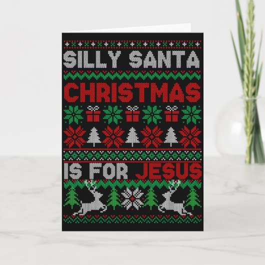 Silly Santa Christmas Is For Jesus Christian Chris Kaart (Voorkant)