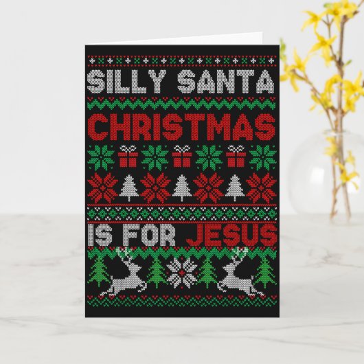Silly Santa Christmas Is For Jesus Christian Chris Kaart (Gele Bloem)