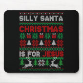 Silly Santa Christmas Is For Jesus Christian Chris Muismat (Voorkant)