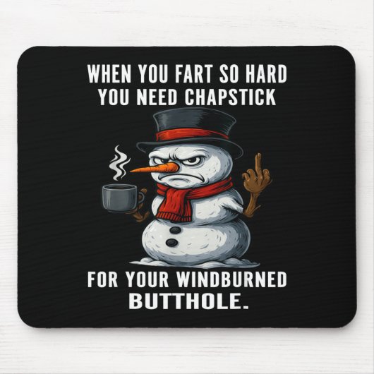 Silly Snowman Need You Fart Hard You Chapstick Whe Muismat (Voorkant)