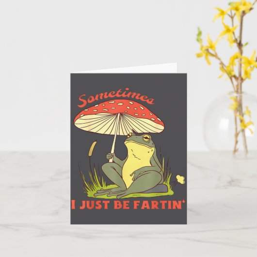 Silly Sometimes I Fartin Frog Just Kaart (Gele Bloem)