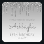 Silver Glitter Drip 18th Birthday Party Dank u Vierkante Sticker<br><div class="desc">Deze 18e verjaardag feestje,  dankjewel,  is voorzien van een sparkly Silver Faux glitter drip border en zilver ombre background. De woorden "Bedankt voor je komst!" staan in grijs. Pas ze aan met haar naam in handschrift script,  samen met haar verjaardag en datum hieronder.</div>