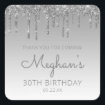 Silver Glitter Drip 30th Birthday Party Dank u Vierkante Sticker<br><div class="desc">Deze 30e verjaardag feestje,  dankjewel,  is voorzien van een sparkly Silver Faux glitter drip border en zilver ombre background. De woorden "Bedankt voor je komst!" staan in grijs. Pas ze aan met haar naam in handschrift script,  samen met haar verjaardag en datum hieronder.</div>