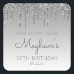 Silver Glitter Drip 30th Birthday Party Dank u Vierkante Sticker<br><div class="desc">Deze 30e verjaardag feestje,  dankjewel,  is voorzien van een sparkly Silver Faux glitter drip border en zilver ombre background. De woorden "Bedankt voor je komst!" staan in grijs. Pas ze aan met haar naam in handschrift script,  samen met haar verjaardag en datum hieronder.</div>