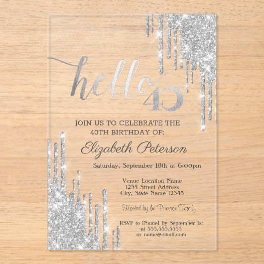 Silver Glitter Drips Roos Gold 40e verjaardag Acryl Uitnodigingen (Voorkant)