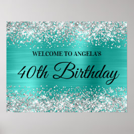 Silver Glitter Turquoise Folie 40th Birthday Poster