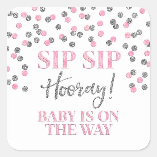 Silver Pink Confetti Sip Sip Hooray Vierkante Sticker (Voorkant)