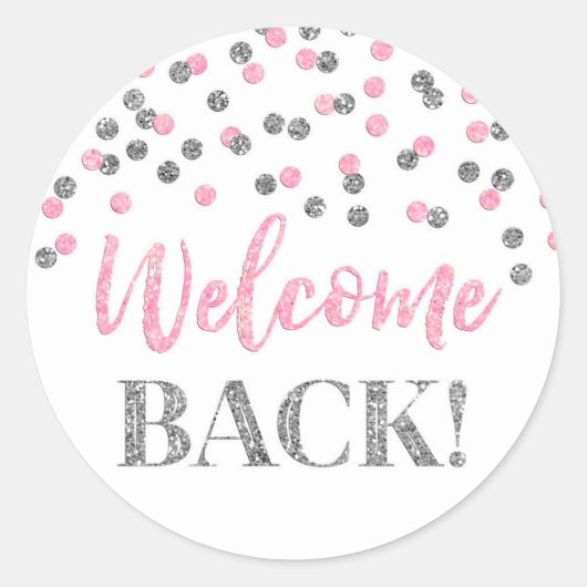 Silver Pink Confetti Welcome Back Round Sticker (Voorkant)