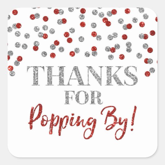 Silver Red Confetti Bedankt voor Popping By Vierkante Sticker (Voorkant)